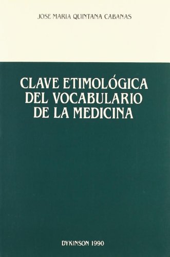 Imagen de archivo de CLAVE ETIMOLOGICA VOC/MEDICINA a la venta por TERAN LIBROS