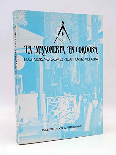 Stock image for La masoneria en Cordoba for sale by Librera 7 Colores