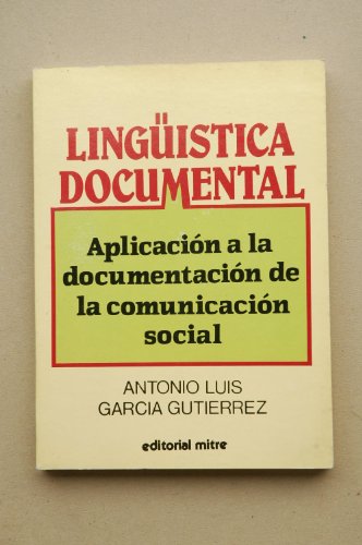 Stock image for LINGUISTICA DOCUMENTAL. APLICACION A LA DOCUMENTACION DE LA COMUNICACION SOCIAL for sale by Domiduca Libreros