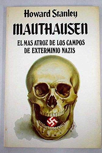 Mauthausen, el más atroz de los campos de exterminio nazis - Vidal Sales, José Antonio