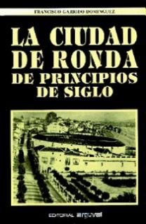 La Ciudad de Ronda de Principios de Siglo.