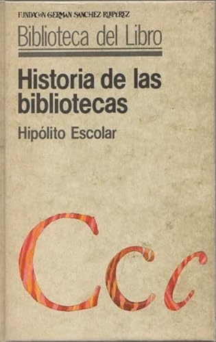 Imagen de archivo de Historia de las bibliotecas (Biblioteca del libro) (Spanish Edition) a la venta por Iridium_Books
