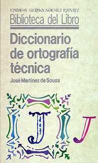 DICCIONARIO DE ORTOGRAFIA TECN - MARTINEZ DE SOUSA J