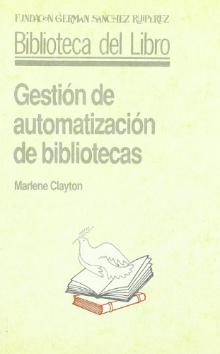 Imagen de archivo de Gestion de automatizacion de bibliotecas a la venta por Librera 7 Colores