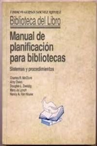 9788486168667: MANUAL PLANIFICACION PARA BIBLIOTECAS (BIBLIOTECA DEL LIBRO)
