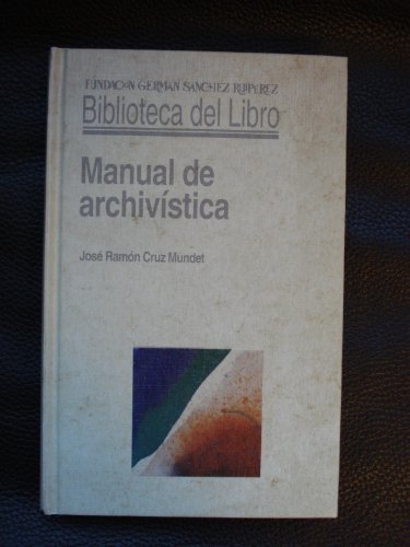 9788486168940: Manual de archivstica (Biblioteca del Libro)