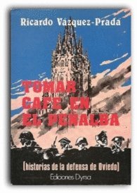 Tomar cafe en el Penalba (Coleccion Novela) (Spanish Edition) - Ricardo Vazquez-Prada