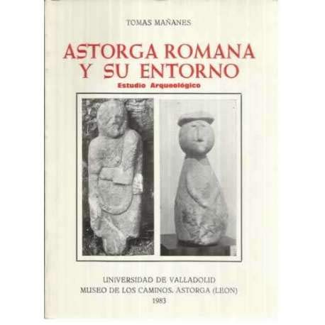 Beispielbild fr ASTORGA ROMANA Y SU ENTORNO zum Verkauf von Zilis Select Books