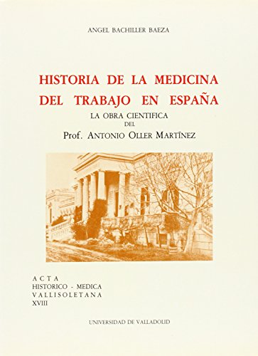 9788486192280: HISTORIA DE LA MEDICINA DEL TRABAJO EN ESPA‘A