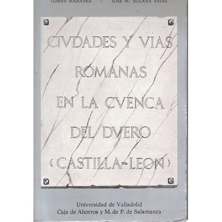 Beispielbild fr Ciudades Y Vias Romanas En La Cuenca Duero (castilla Y Len) zum Verkauf von RecicLibros
