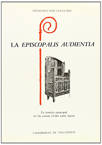 9788486192532: Episcopalis Audientia, La. La Justicia Episcopal En las Causas Civiles Entre Laicos. (SIN COLECCION)