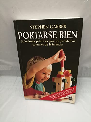 9788486193249: Portarse bien : soluciones prcticas para los problemas comunes de la infancia