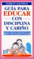 Stock image for guia para Educar con Disciplina y Cario: Loving Parents Disci for sale by Hamelyn