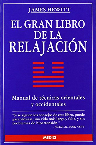 9788486193836: El gran libro de la relajacin : manual de tcnicas orientales y occidentales
