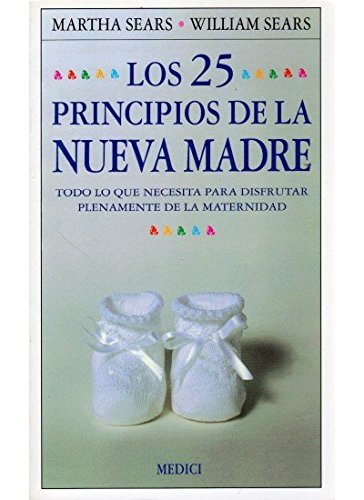 Imagen de archivo de Los 25 Principios De La Nueva Madre (madre Y Bebé) a la venta por RecicLibros