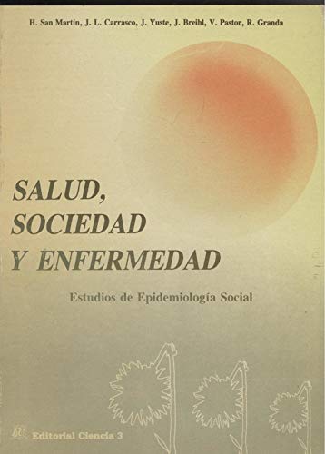 Imagen de archivo de Salud, sociedad y enfermedad estudios de epidemiologia social a la venta por Librera Prez Galds