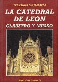 Imagen de archivo de La Catedral de Len. Claustro y museo. a la venta por HISPANO ALEMANA Libros, lengua y cultura