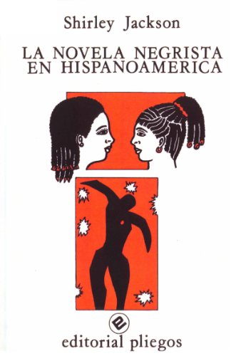 Stock image for La novela negrista en hispanoamrica (Pliegos de ensayo) for sale by Better World Books