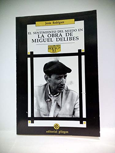 Beispielbild fr El sentimiento del miedo en la obra de Miguel Delibes zum Verkauf von medimops