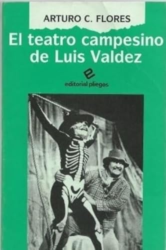 Imagen de archivo de El teatro campesino de Luis Valdez a la venta por Ub Libros