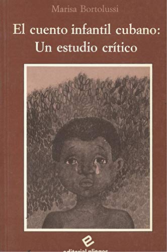 Imagen de archivo de EL CUENTO INFANTIL CUBANO: UN ESTUDIO CRTICO a la venta por Libros Latinos