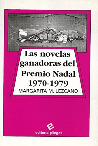 Beispielbild fr Las Novelas Ganadoras del Premio Nadal 1970-1979 zum Verkauf von Anybook.com