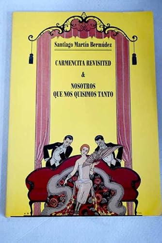 Imagen de archivo de Carmencita revisited ; Nosotros que nos quisimos tanto a la venta por AG Library