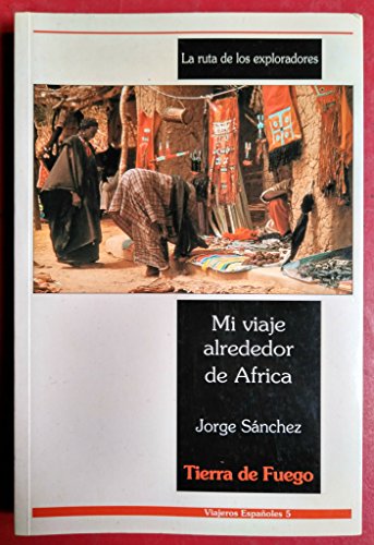 Imagen de archivo de Mi viaje alrededor de Africa a la venta por medimops