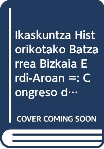 CONGRESO DE ESTUDIOS HISTORICOS. VIZCAYA EN LA EDAD MEDIA / IKASKUNTZA HISTORIKOTAKO ATZARREA. BIZKAIA ERDI-AROAN. 1984 - SOCIEDAD DE ESTUDIOS VASCOS-EUSKO IKASKUNTZA