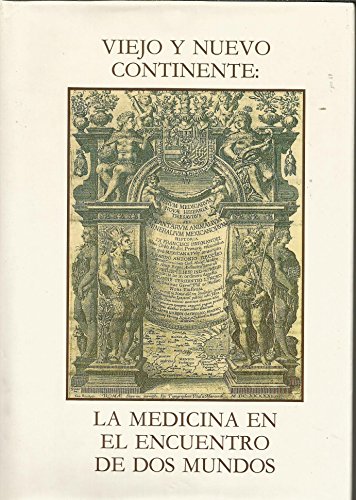 9788486241445: VIEJO Y NUEVO CONTINENTE: LA MEDICINA EN EL ENCUENTRO DE DOS MUNDOS