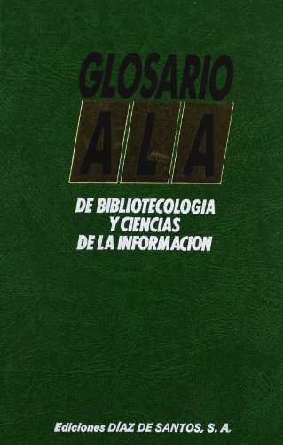 9788486251932: Glosario ALA de bibliotecologa y ciencias de la informacin (SIN COLECCION)