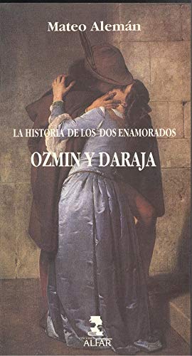 9788486256524: HISOTRIA DE LOS DOS ENAMORADOS OZMIN Y DARAJA (SIN COLECCION)