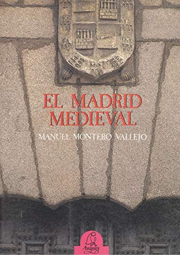 Imagen de archivo de El Madrid medieval a la venta por Comprococo