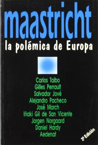 Imagen de archivo de MAASTRICHT POLEMICA DE EUROPA a la venta por AG Library