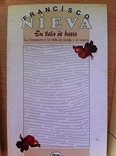 En tela de juicio: La literatura y la vida, la moda y el teatro (ColeccioÌn Verbigracia) (Spanish Edition) (9788486305291) by Nieva, Francisco