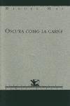 Beispielbild fr Oscura como la carne: Poes�a (Calle del Aire) (Spanish Edition) zum Verkauf von Wonder Book