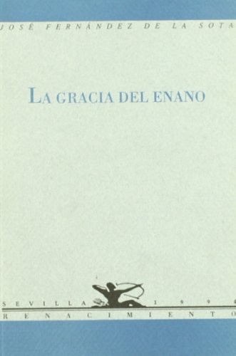 Stock image for LA GRACIA DEL ENANO for sale by KALAMO LIBROS, S.L.