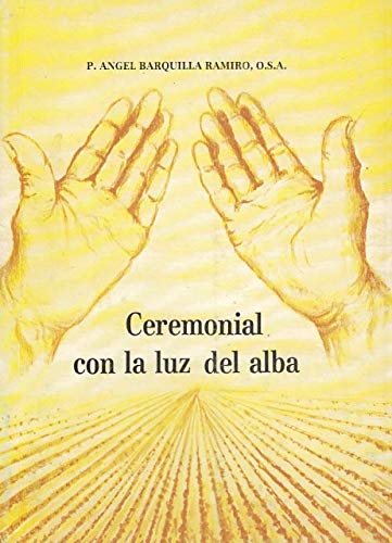 Beispielbild fr Ceremonial con la luz del alba (Publicaciones de la Caja de Ahorros Provincial) (Spanish Edition) zum Verkauf von Iridium_Books