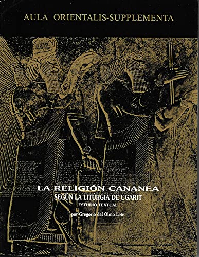 Imagen de archivo de La Religion Cananea: Segun la Liturgia de Ugarit Estudio Textual a la venta por Windows Booksellers