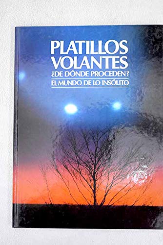 Stock image for Platillos volantes, de dnde proceden? for sale by Librera Prez Galds