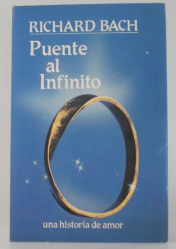 Puente al infinito (Relatos) (Spanish Edition) (9788486344030) by Bach, Richard