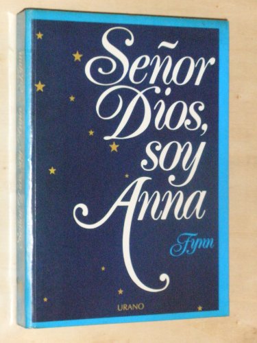 9788486344047: Seor Dios, soy Anna