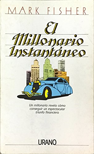 9788486344795: El millonario instantneo (SIN COLECCION)