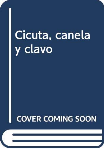 Imagen de archivo de CICUTA, CANELA Y CLAVO Poes. 98 a la venta por AG Library
