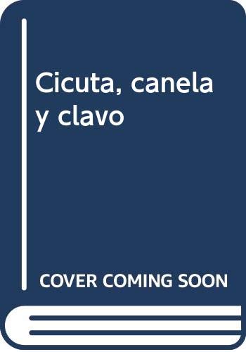 9788486351786: Cicuta ;: Canela ; y, Clavo (Serie Poesía / Devenir) (Spanish Edition)