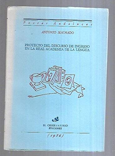 Proyecto del discurso de ingreso en la Real Academia de la lengua (Zenobia) (Spanish Edition) (9788486353285) by Machado, Antonio