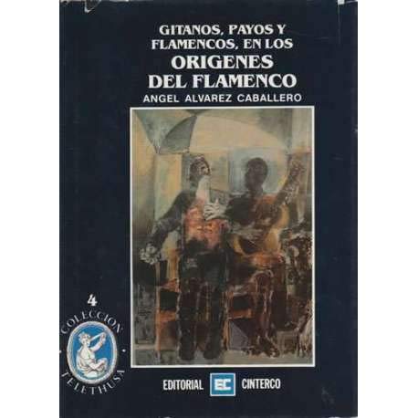 Imagen de archivo de Gitanos, payos y flamencos, en los ori?genes del flamenco (Spanish Edition) a la venta por Iridium_Books