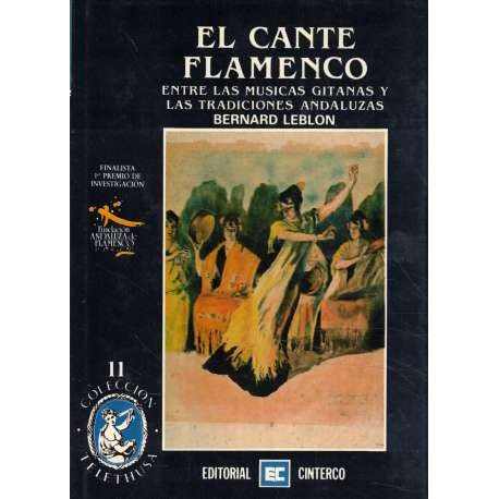 Imagen de archivo de El Cante Flamenco Entre Las Musicas Gitanas y Las Tradiciones Andaluzas a la venta por JCMBooks