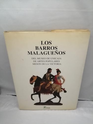 Imagen de archivo de Los barros malaguen os del Museo de Unicaja de Artes Populares Meson de la Victoria a la venta por AG Library