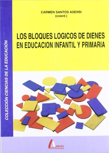 9788486368555: Los bloques lgicos de Dienes en Educacin Infantil y Primaria - 9788486368555 (CIENCIAS DE LA EDUCACION)